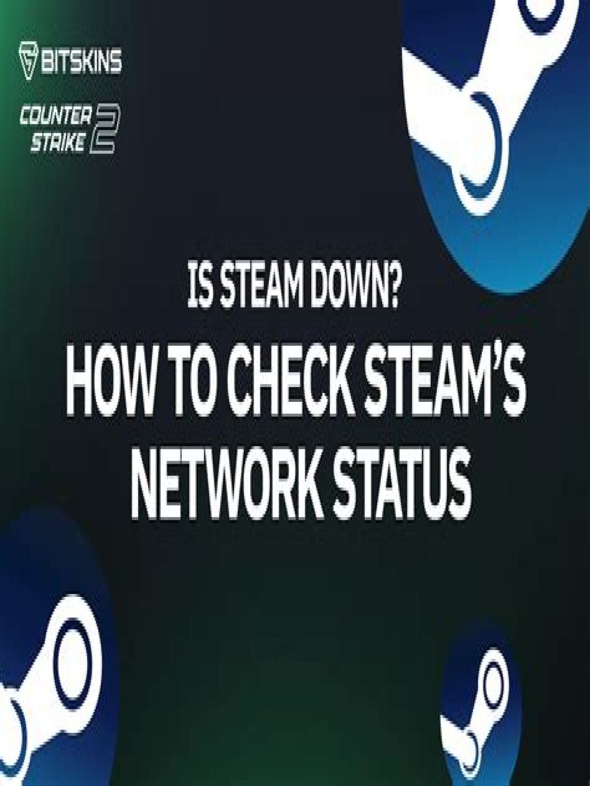 Is Steam down? Here’s how to check Steam’s server status