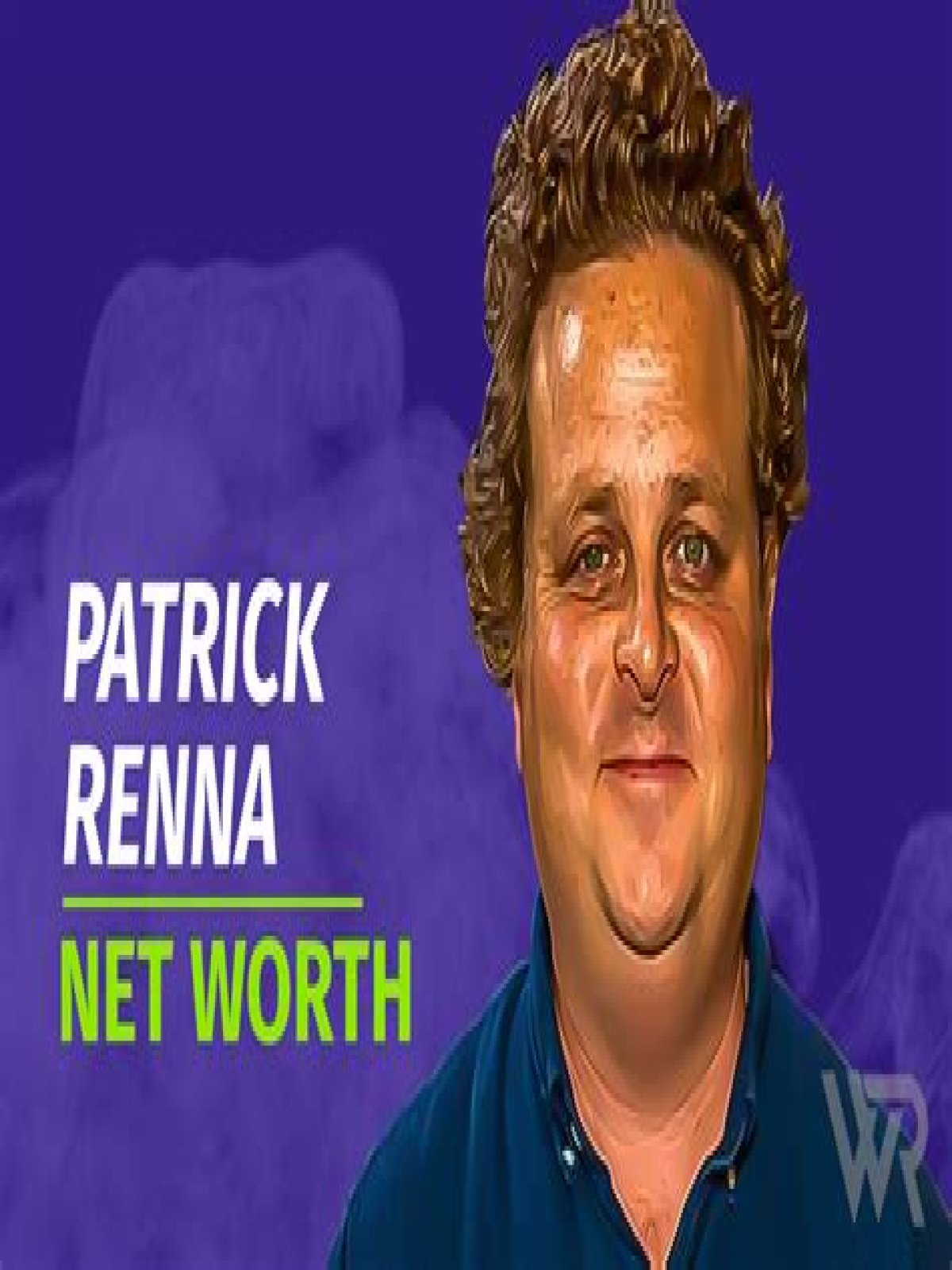 Unveiling The Wealth Of Patrick Renna: A Deep Dive Into His Net Worth